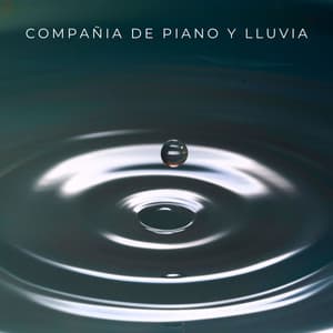 Compañia De Piano Y Lluvia - Olivia Lluvia