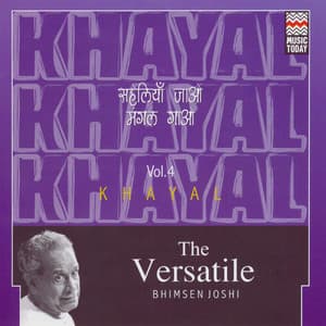 The Versatile Bhimsen Joshi - Khayal - Volume 4 - Bhimsen Joshi