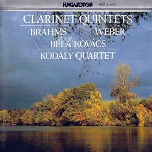 Brahms: Clarinet Quintet / Weber, C.M.: Clarinet Quintet - Béla Kovács