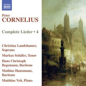 Cornelius: Complete Lieder, Vol. 4 - Peter Cornelius