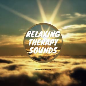 Relaxing Therapy Sounds for Reduce Stress - Circle of Relaxation