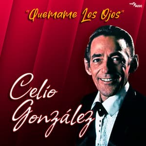 Quemame los Ojos - Celio Gonzalez