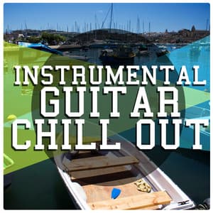 Instrumental Guitar Chill Out - Guitar Chill Out