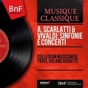 A. Scarlatti & Vivaldi: Sinfonie e Concerti - Collegium Musicum De Paris