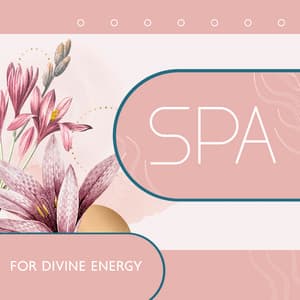 Spa for Divine Energy - Relaxing Zen Music Therapy
