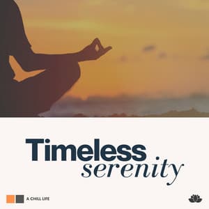 Timeless Serenity - Relaxation Mentale