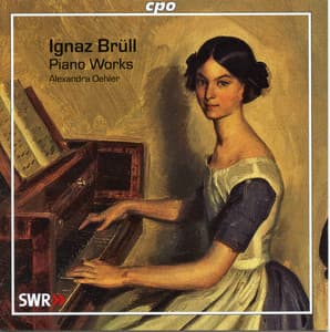 Brüll: Piano Works - Ignaz Brüll