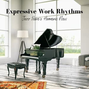 Expressive Work Rhythms: Jazz Piano's Harmonic Flow - Yorkville