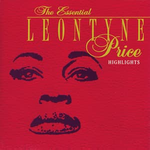 The Essential Leontyne Price/Highlights - Leontyne Price