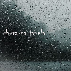 Chuva na Janela - Para Dormir