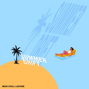 Summer Drift - Ibiza Chill Lounge