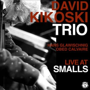 Live at Smalls - David Kikoski
