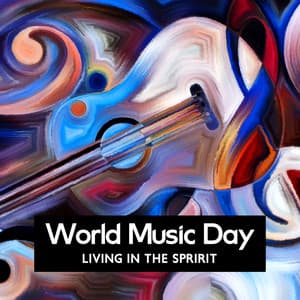 World Music Day: Living In The Spririt - Vinyl Chill Zone