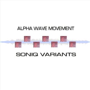 Soniq Variants - Alpha Wave Movement