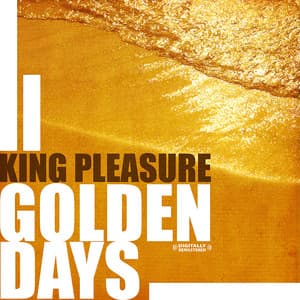 Golden Days - King Pleasure