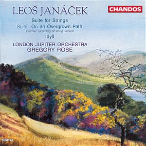 Janáček: Idyll for String Orchestra, Suite for Strings & On the Overgrown Path - Leoš Janáček