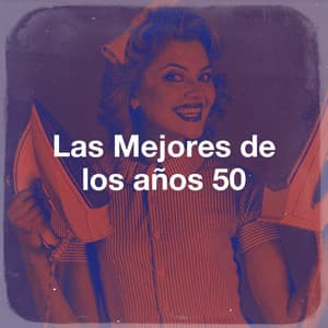 Las Mejores De Los Años 50 - Best Of Hits