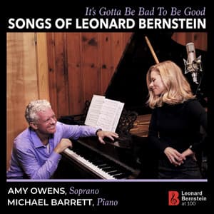 It's Gotta Be Bad to Be Good: Songs of Leonard Bernstein - Leonard Bernstein