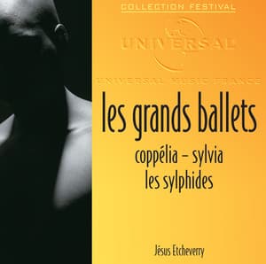Les Grands Ballets: Coppélia-Sylvia-Les sylphides - Jésus Etcheverry