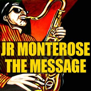 Jr Monterose: The Message - J.R. Monterose