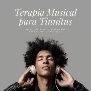 Terapia Musical para Tinnitus: Música Relajante, Tratamiento para Paliar los Acúfenos - Relajación Collective