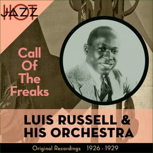 Call Of The Freaks - Luis Russell