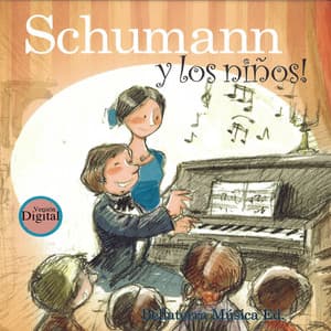 Robert Schumann y los niños: Robert Schumann y el caballero del bosque - Bellaterra Música Ed.