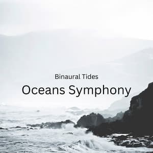 Binaural Tides: Oceans Symphony - Intentional Vibes