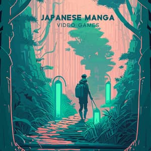 Japanese Manga Video Games - Forest Ambient Music For Carefree Minds - Manga マンガ Soundtracks