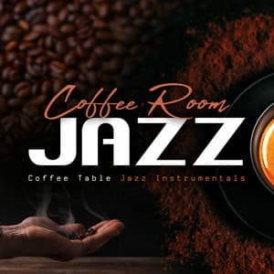 Coffee Room Jazz - Coffee Table Jazz Instrumentals