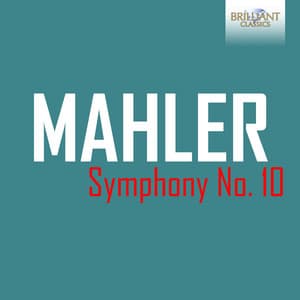 Mahler: Symphony No. 10 - Gustav Mahler
