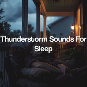 Thunderstorm Sounds For Sleep - Sounds Of Nature : Thunderstorm, Rain
