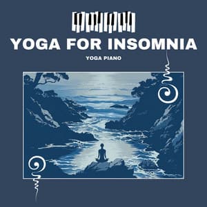 Yoga for Insomnia - Improving Sleep Quality - Yoga Piano