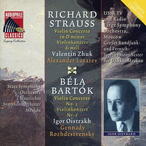 Strauss: Violin Concerto in D Minor - Bartok: Violin Concerto No. 2 - The Ussr Tv Radio Large Symphony Orchestra