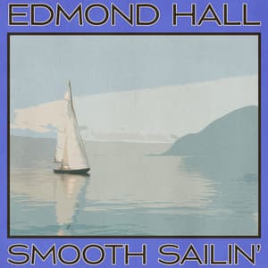 Smooth Sailin' - Edmond Hall