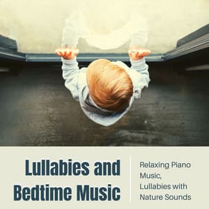Lullabies and Bedtime Music: Relaxing Piano Music, Lullabies with Nature Sounds - Relax Music Temple