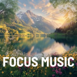 Mindful Focus: Relaxing Sounds for Concentration - Focus Music