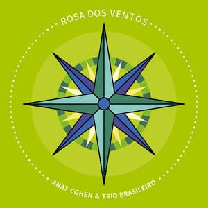 Rosa Dos Ventos - Anat Cohen