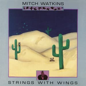 Strings with Wings - Mitch Watkins