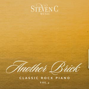 Classic Rock Piano, Vol. 4 : Another Brick - Steven C