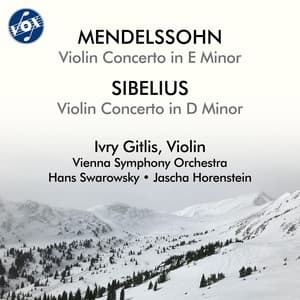 Mendelssohn: Violin Concerto in E Minor, Op. 64, MWV O 14 - Sibelius: Violin Concerto in D Minor, Op. 47 - Ivry Gitlis