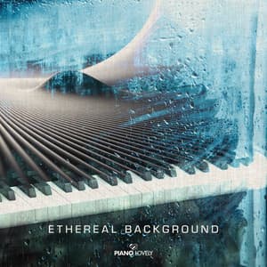 Ethereal Background - Piano Lovely