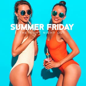 Summer Friday: The Right Night Out - Enlightened State