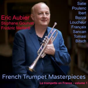 French Trumpet Masterpieces, Vol. 1 - Eric Aubier