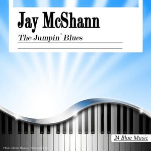 The Jumpin' Blues - Jay McShann