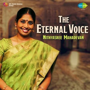 The Eternal Voice - Nithyasree Mahadevan