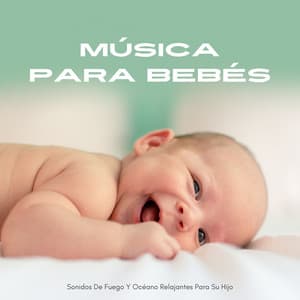 Música Para Bebés: Sonidos De Fuego Y Océano Relajantes Para Su Hijo - Flamespad Naturaleza Fuego Sonidos