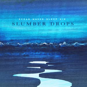 Slumber Drops - Ocean Waves Sleep Aid