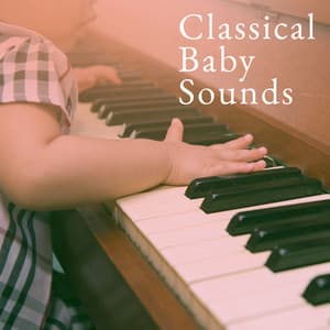 Classical Baby Sounds - Baby Lullaby