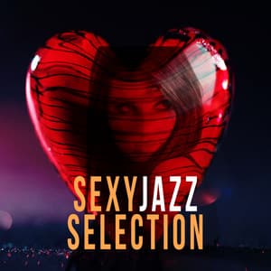 Sexy Jazz Selection - Sexy Jazz Music